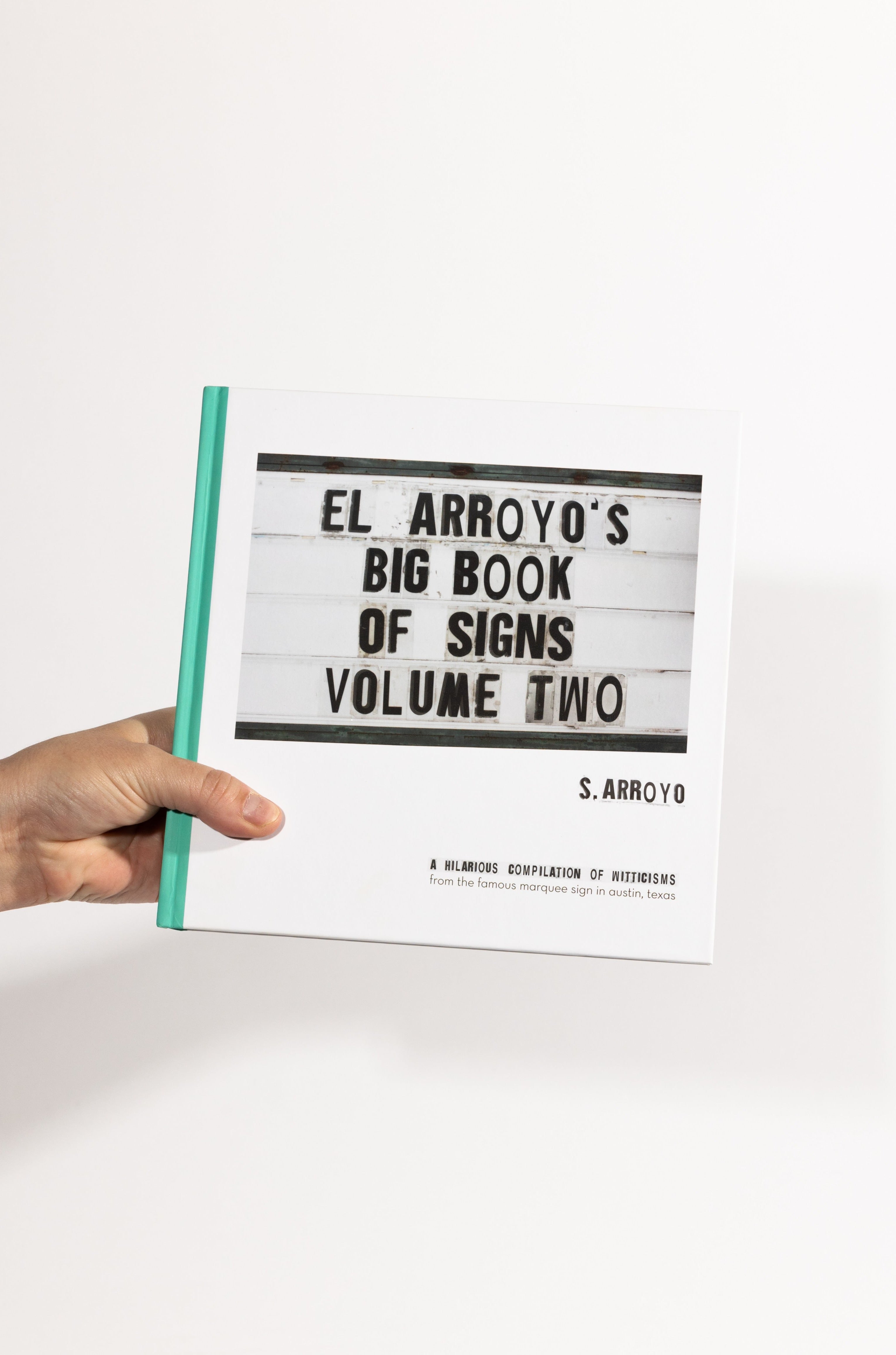 El Arroyo's Big Book of Signs Volume Two