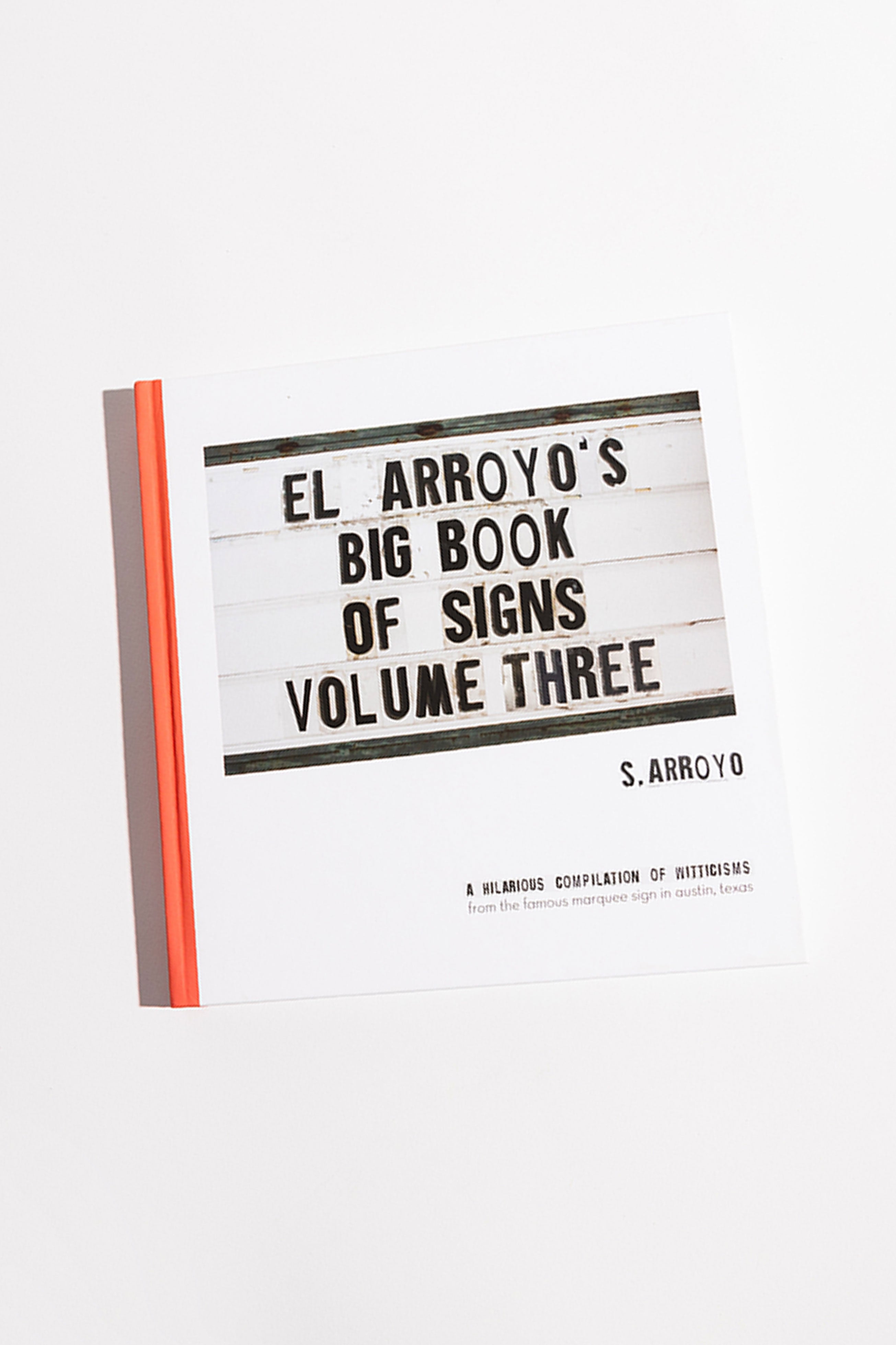 El Arroyo's Big Book of Signs Volume Three