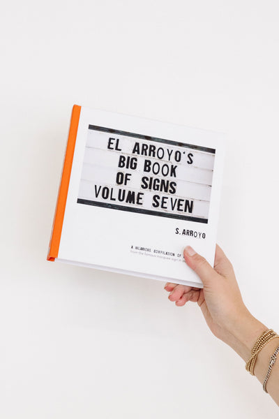 El Arroyo's Big Book of Signs Volume Seven
